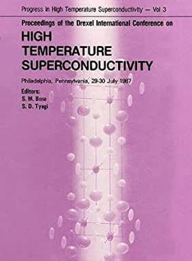 【预订】High Temperature Superconductivity - Proceedings of the Drexel International Conference