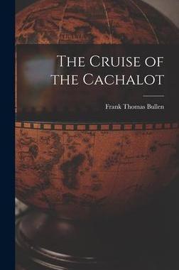 [预订]The Cruise of the Cachalot [microform] 9781013641527