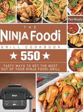 [预订]The Ninja Foodi Grill Cookbook: 550 tasty ways to get the most out of your Ninja Foodi Grill 9781801247795