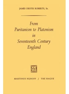 预订 From Puritanism to Platonism in Seventeenth Century England: 9789401184021