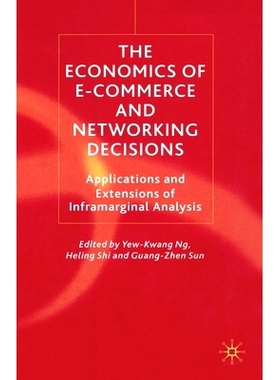 预订 The Economics of E-Commerce and Networking Decisions: Applications and Extensions of Inframarginal Analysis: 978134