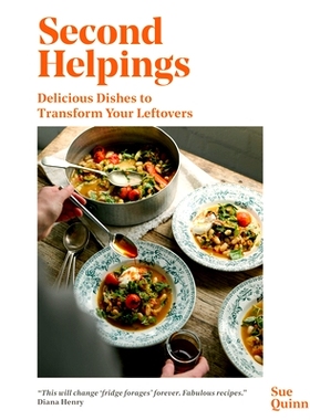 预订 Second Helpings: Delicious Dishes to Transform Your Leftovers: 9781837831418