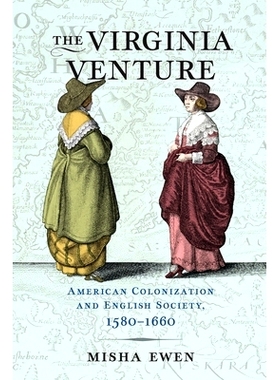 预订 The Virginia Venture: American Colonization and English Society, 1580-1660 弗吉尼亚冒险：美国殖民和英国社会，1580-1