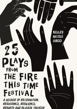[预订]25 Plays from the Fire This Time Festival: A Decade of Recognition, Resistance, Resilience, Rebirth, 9781350268104