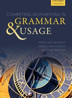 【预订】Competing Motivations in Grammar and Usage