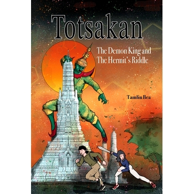 预订 Totsakan: The Demon King and the Hermit’s Riddle 托察坎：魔*与隐士之谜: 9786164510852