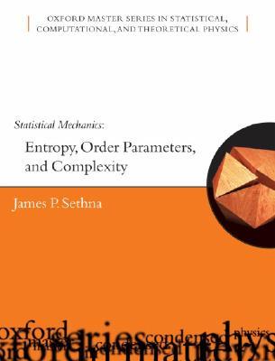 Statistical Mechanics: Entropy, Order Parameters and Complexity 英文原版统计力学：熵，规则参数和复杂性指征