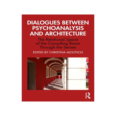 [预订]Dialogues between Psychoanalysis and Architecture 9781032388045