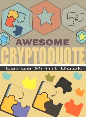 预订 Awesome Cryptoquote Large Print Book: Cryptoquips Puzzle to Sharpen Your Brain - Cryptograms Puzzle with Solutions: