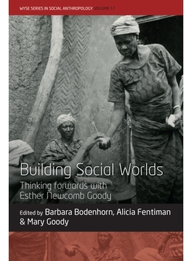 预订 Building Social Worlds: Thinking forwards with Esther Newcomb Goody 构建社交世界：与 Esther Newcomb Goody 一起展望