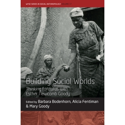 预订 Building Social Worlds: Thinking forwards with Esther Newcomb Goody 构建社交世界：与 Esther Newcomb Goody 一起展望