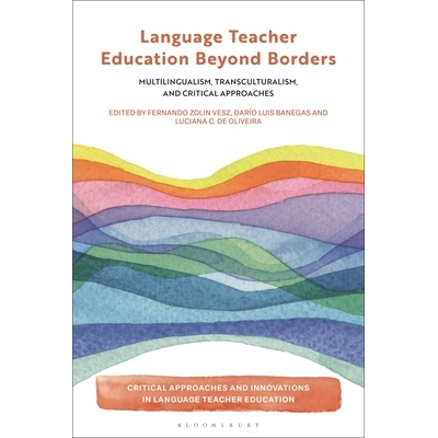 预订 Language Teacher Education Beyond Borders Multilingualism, Transculturalism, and Critical Approaches *边界的语言教