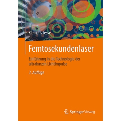 预订 Femtosekundenlaser: Einführung in Die Technologie Der Ultrakurzen Lichtimpulse 9783662696774