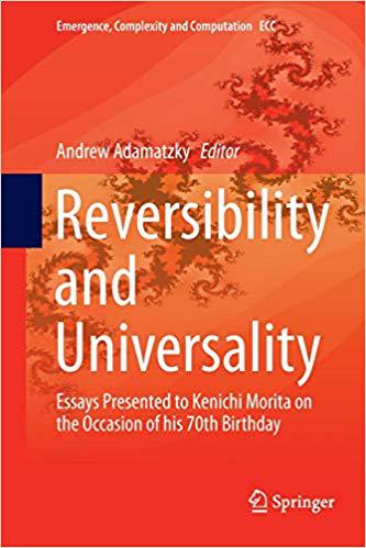 【预售】Reversibility and Universality: Essays Presented to Kenichi Morita on the Occasion of his 70th Birthday