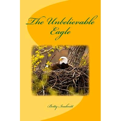 预订 The Unbelievable Eagle: 9781492854234