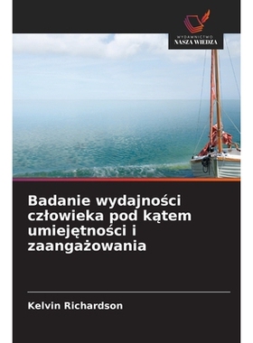 预订 Badanie wydajnosci czlowieka pod katem umiejetnosci i zaangazowania: 9786209131141