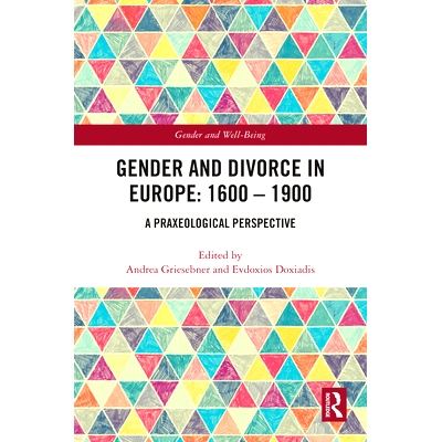 预订 Gender and Divorce in Europe: 1600 – 1900: A Praxeological Perspective 欧洲性别与离婚 1600-1900：实践论展望: 97810