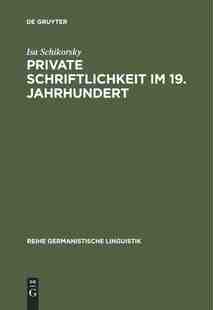 【预订】Private Schriftlichkeit im 19. Jahrhundert 9783484311077