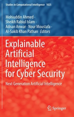 预订 Explainable Artificial Intelligence for Cyber Security