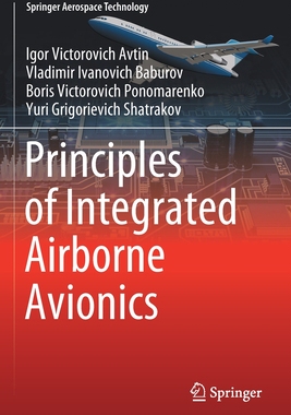 【预订】Principles of Integrated Airborne Avionics 9789811608995