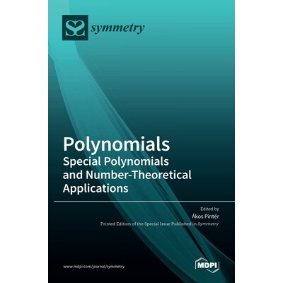 预订 Polynomials: Special Polynomials and Number-Theoretical Applications: Special Polynomials and Number-Theoretical Ap