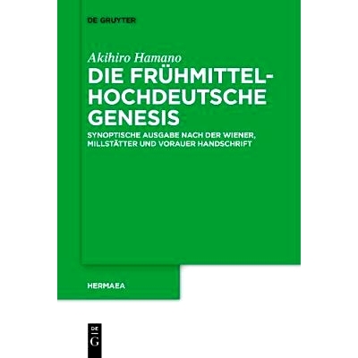 预订 Die frühmittelhochdeutsche Genesis: Synoptische Ausgabe nach der Wiener, Millstätter und Vorauer Handschrift: 978