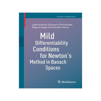 预订 Mild Differentiability Conditions for Newton’s Method in Banach Spaces