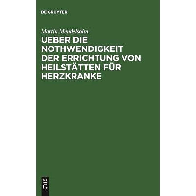 预订 Ueber die Nothwendigkeit der Errichtung von Heilstätten für Herzkranke: Vortrag gehalten in der Sitzung der Deuts
