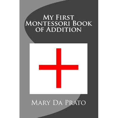 预订 My First Montessori Book of Addition: 9781973943112