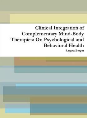 [预订]Clinical Integration of Complementary Mind-Body Therapies: On Psychological and Behavioral Health 9780578176147