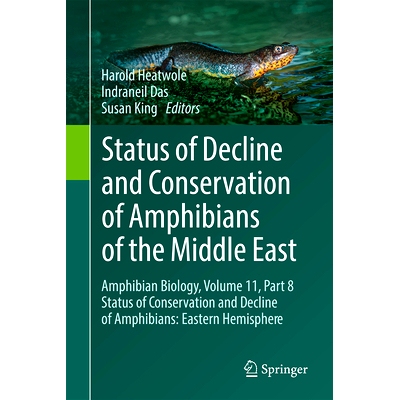 预订 Status of Decline and Conservation of Amphibians of the Middle East: Amphibian Biology, Volume 11, Part 8 Status of