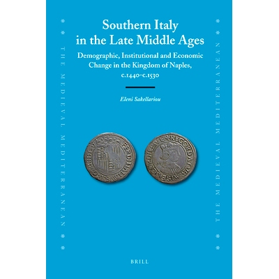 预订 Southern Italy in the Late Middle Ages: Demographic, Institutional and Economic Change in the Kingdom of Naples, c.