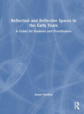 [预订]Reflection and Reflective Spaces in the Early Years 9781032311906