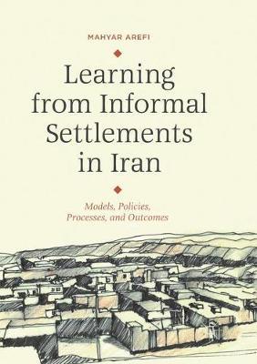 【预订】Learning from Informal Settlements in Iran: Models, Policies, Processes, and Outcomes