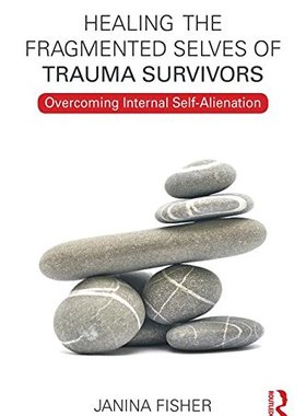 【预订】Healing the Fragmented Selves of Trauma Survivors