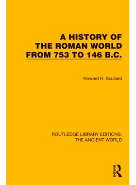 预订 A History of the Roman World from 753 to 146 B.C. 罗马世界史 公元前753年-公元前146年（重印版）: 9781032767918