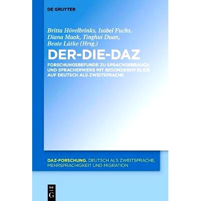 预订 Der-Die-DaZ – Forschungsbefunde zu Sprachgebrauch und Spracherwerb von Deutsch als Zweitsprache: 9783110572940