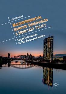 Banking Supervision the Union Policy Monetary Interaction Legal 预订 Macroprudential European