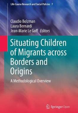 【预订】Situating Children of Migrants across Borders and Origins