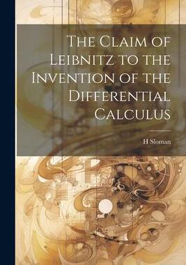 [预订]The Claim of Leibnitz to the Invention of the Differential Calculus 9781021449863