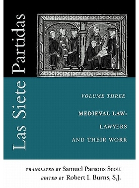预订 Las Siete Partidas, Volume 3: The Medieval World of Law: Lawyers and Their Work (Partida III): 9780812217407