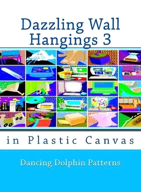 预订 Dazzling Wall Hangings 3: in Plastic Canvas: 9781981921638