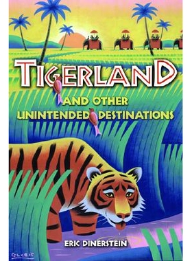 预订 Tigerland and Other Unintended Destinations 老虎乐园和其他意外目的地: 9781559635783