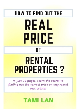 预订 How to Find Out the Real Price of Rental Properties ?: In just 29 pages, learn the secret to finding out the correc