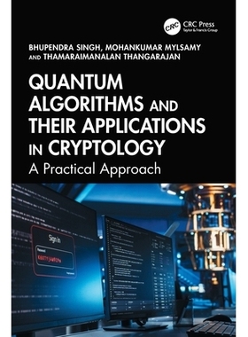 预订 Quantum Algorithms and Their Applications in Cryptology: A Practical Approach: 9781032998527