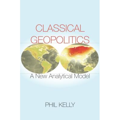 预订 Classical geopolitics: a new analytical model / 古典地缘政治学：新分析模型（精装）: 9780804796644