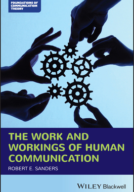 【预订】The Work and Workings of Human Communication