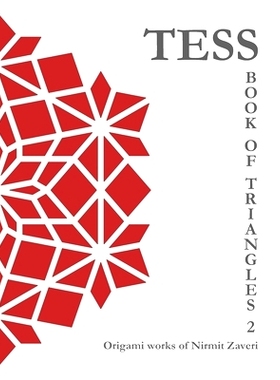 预订 Tess - Book of Triangles 2: Origami Works of Nirmit Zaveri: 9798872897118