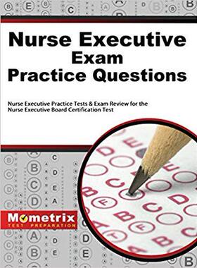 【预售】Nurse Executive Exam Practice Questi...