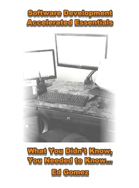 预订 Software Development Accelerated Essentials: What You Didn’t Know You Needed To Know: 9780578530888